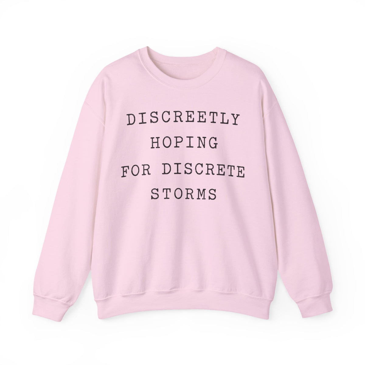 Discreetly Hoping for Discrete Storms Crewneck
