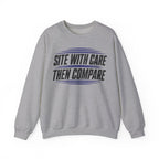 Site with Care Then Compare Crewneck