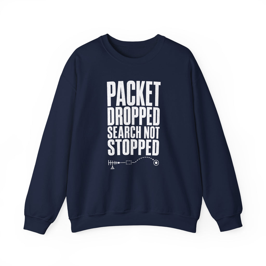 Packet Dropped Search Not Stopped Crewneck