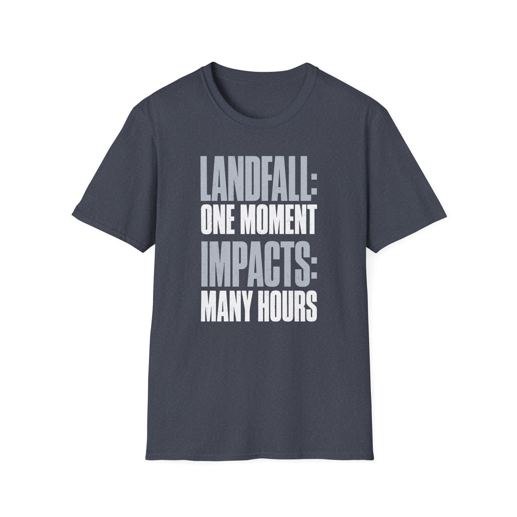 Landfall: One Moment Impacts: Many Hours T-Shirt