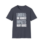 Landfall: One Moment Impacts: Many Hours T-Shirt