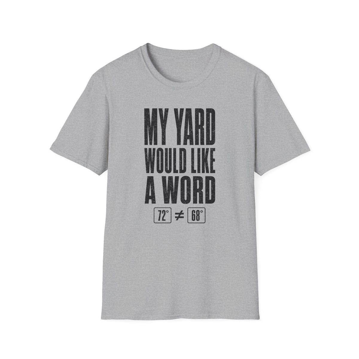 My Yard Would Like a Word T-Shirt