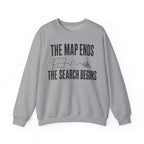 The Map Ends, the Search Begins Crewneck