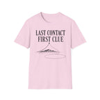 Last Contact, First Clue T-Shirt