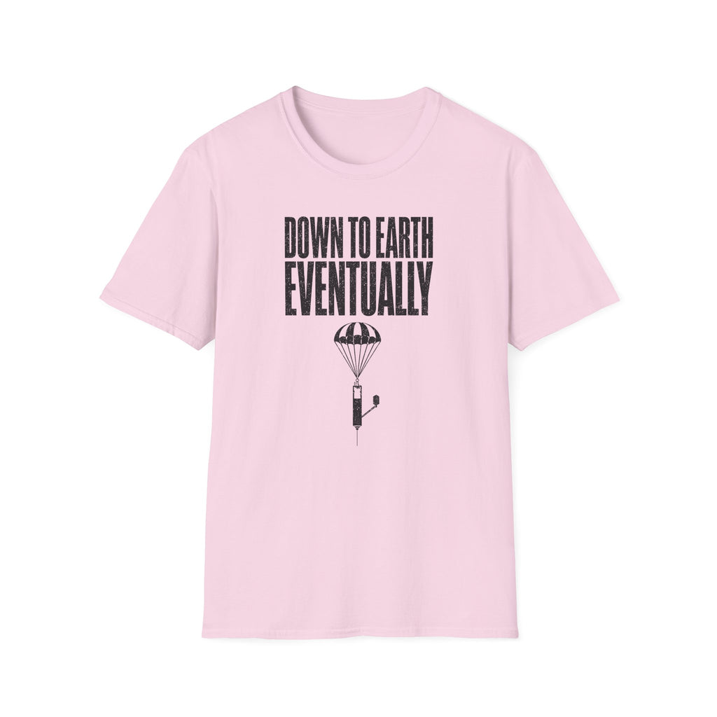 Down to Earth, Eventually T-Shirt