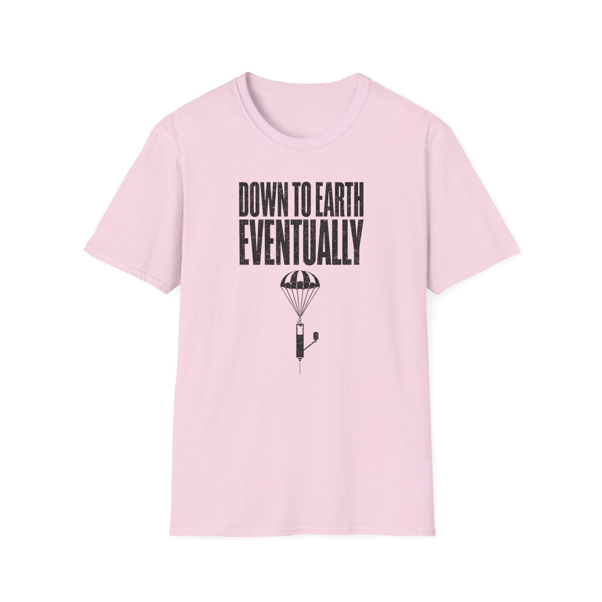 Down to Earth, Eventually T-Shirt
