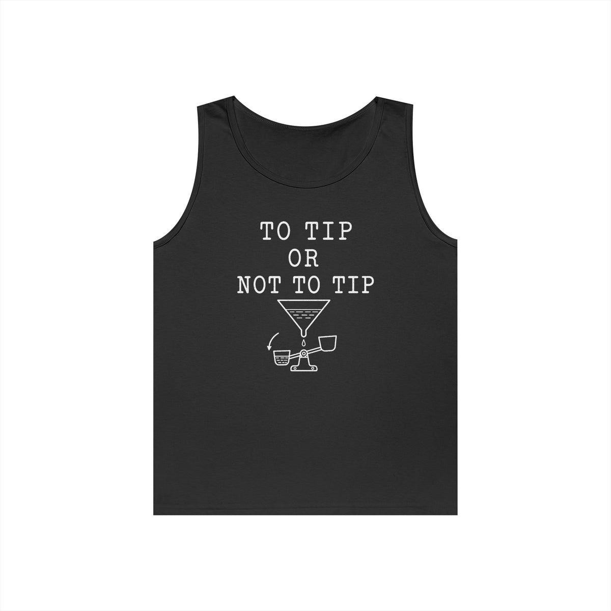 To Tip or Not to Tip Tank Top