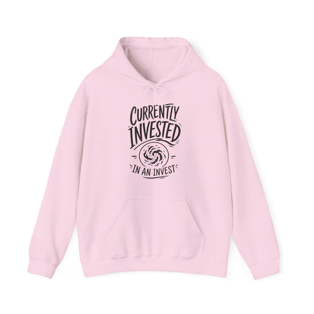 Currently Invested in an Invest Hoodie