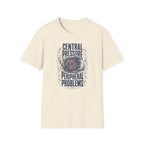 Central Pressure Peripheral Problems T-Shirt