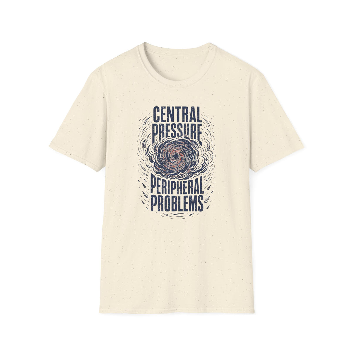 Central Pressure Peripheral Problems T-Shirt