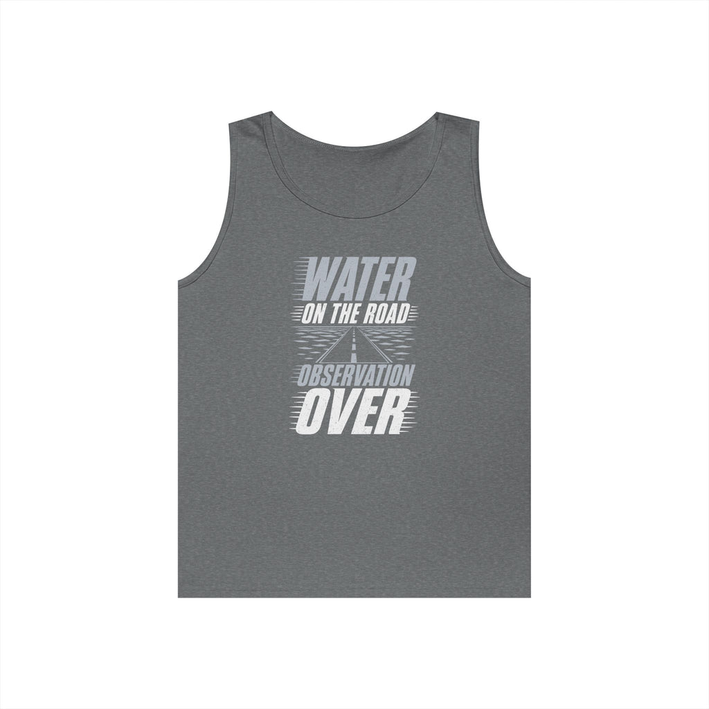 Water on the Road Observation Over Tank Top