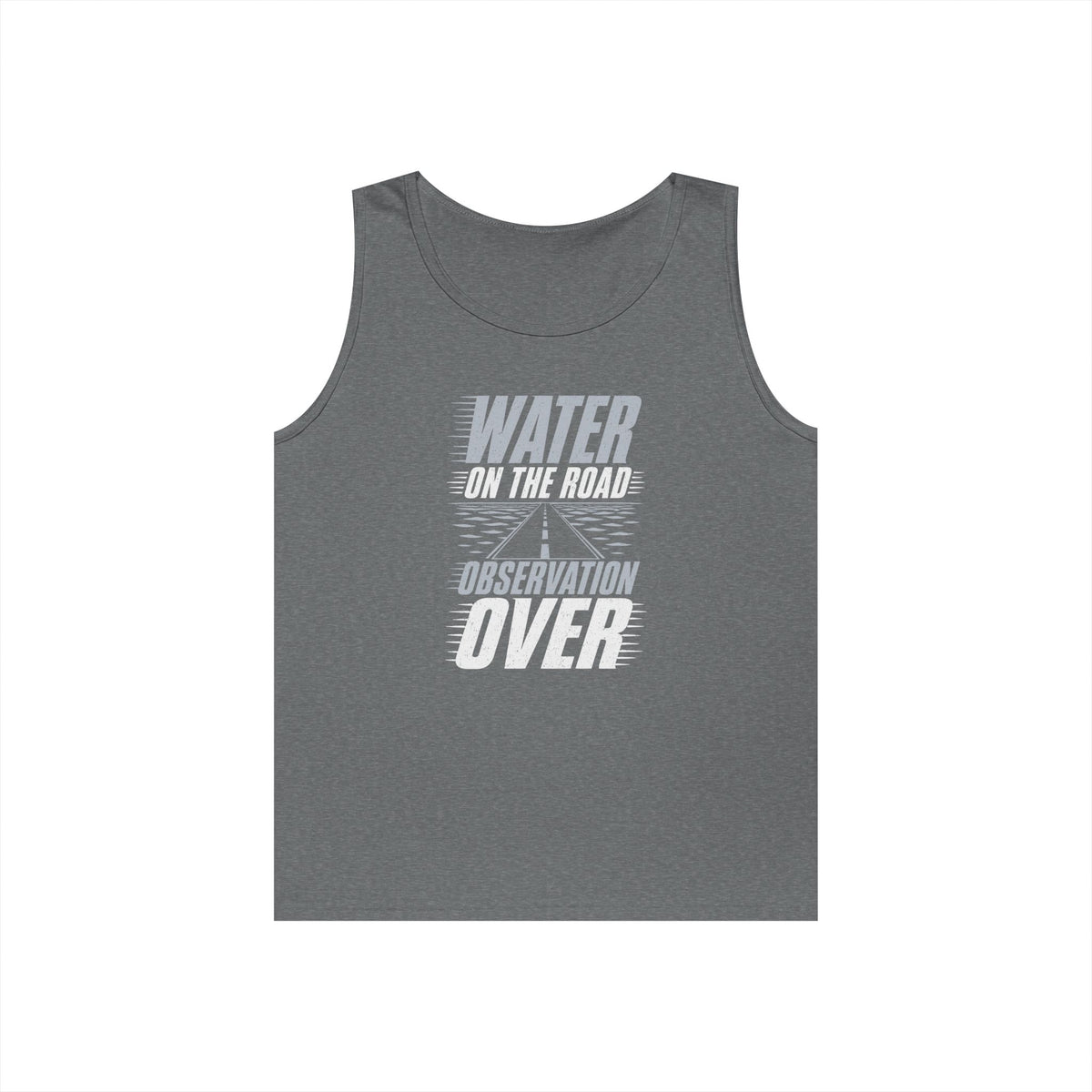 Water on the Road Observation Over Tank Top
