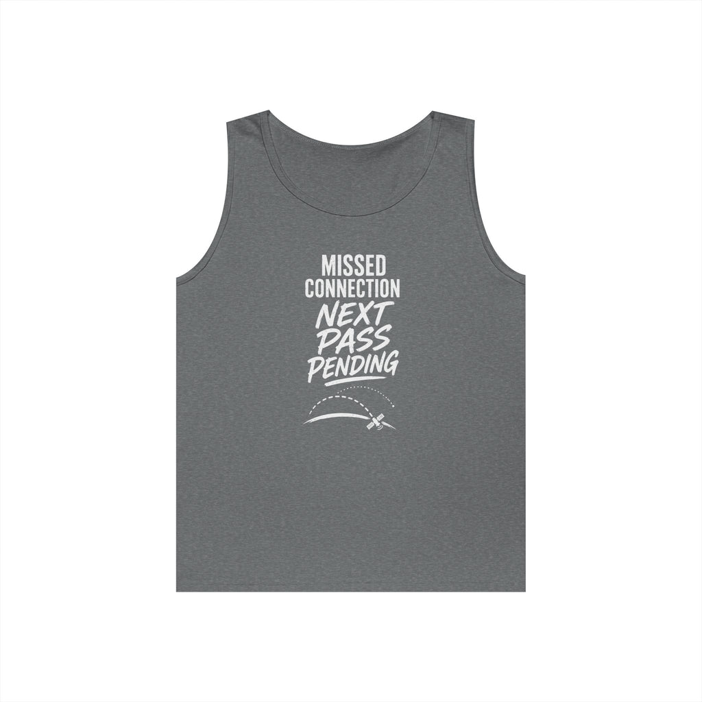 Missed Connection Next Pass Pending Tank Top