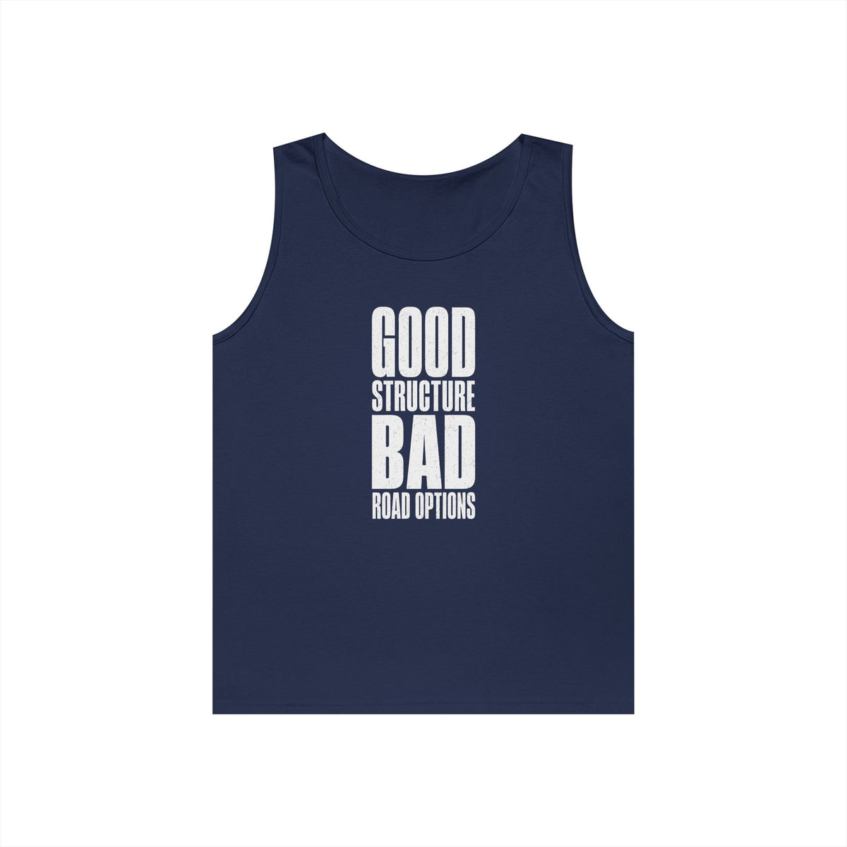 Good Structure Bad Road Options Tank Top