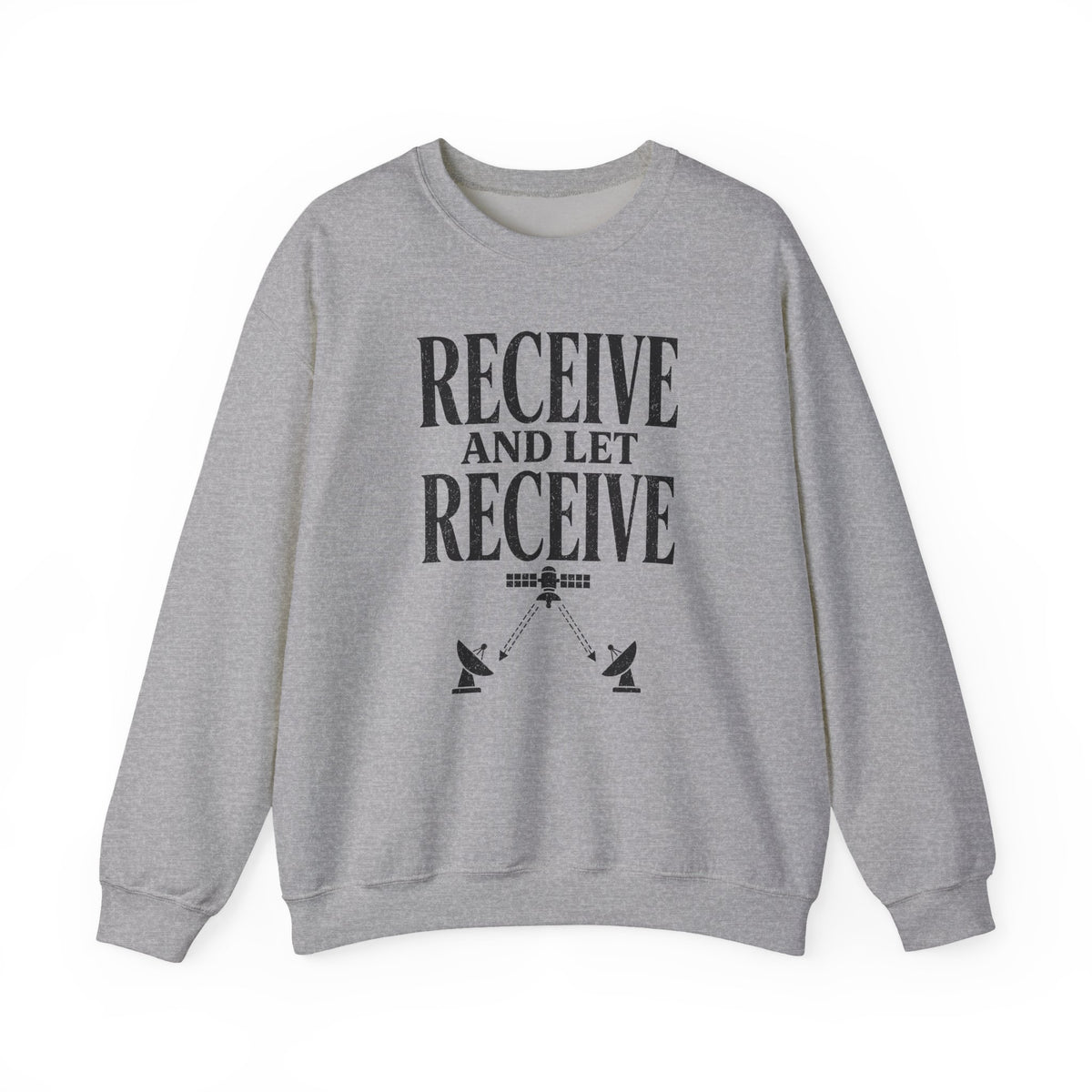 Receive and Let Receive Crewneck