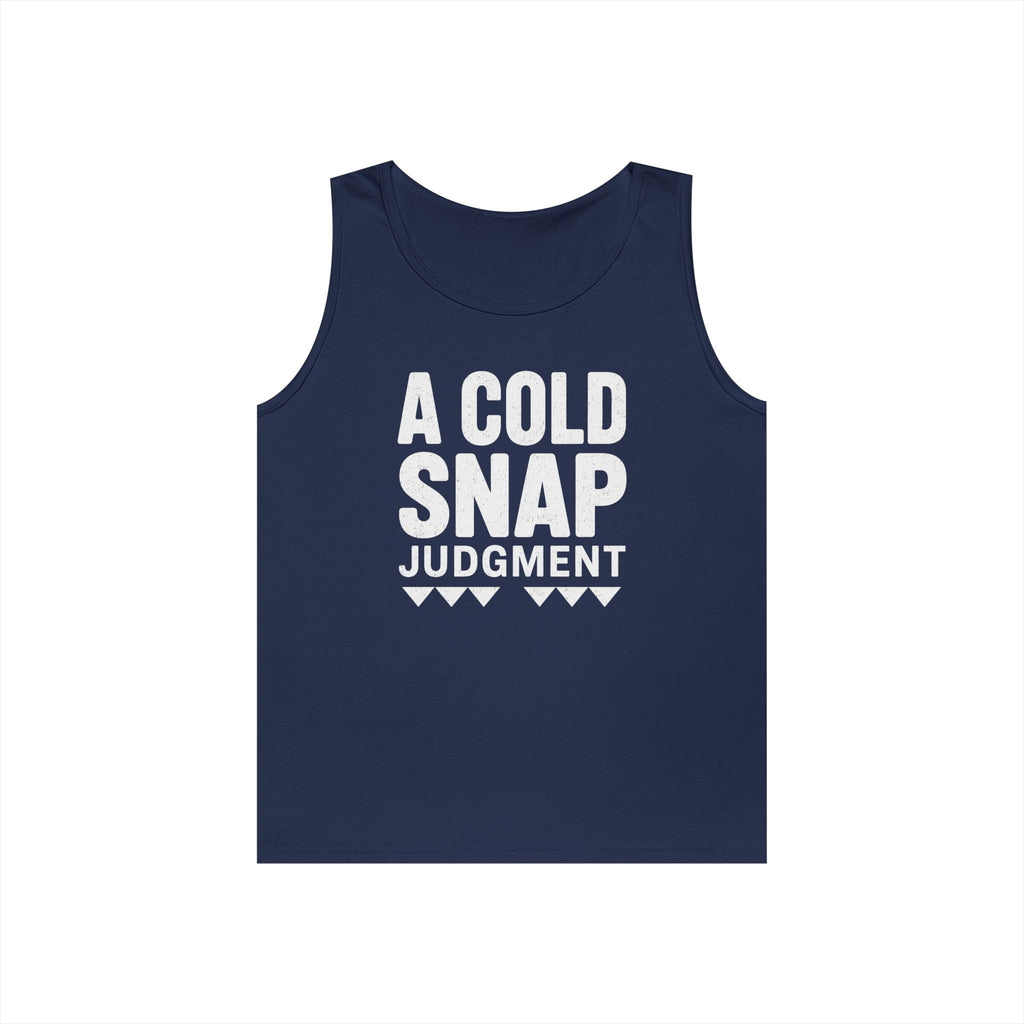 A Cold Snap Judgment Tank Top