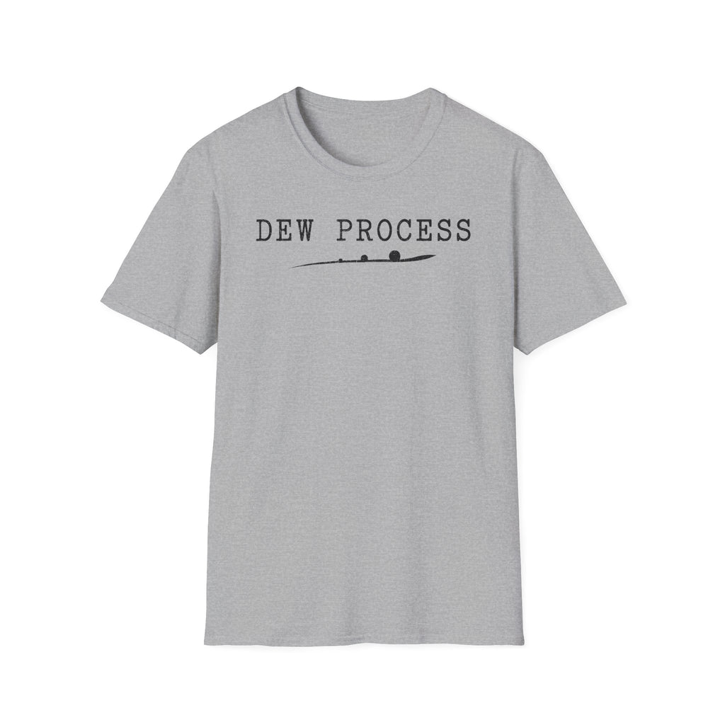 Dew Process T-Shirt