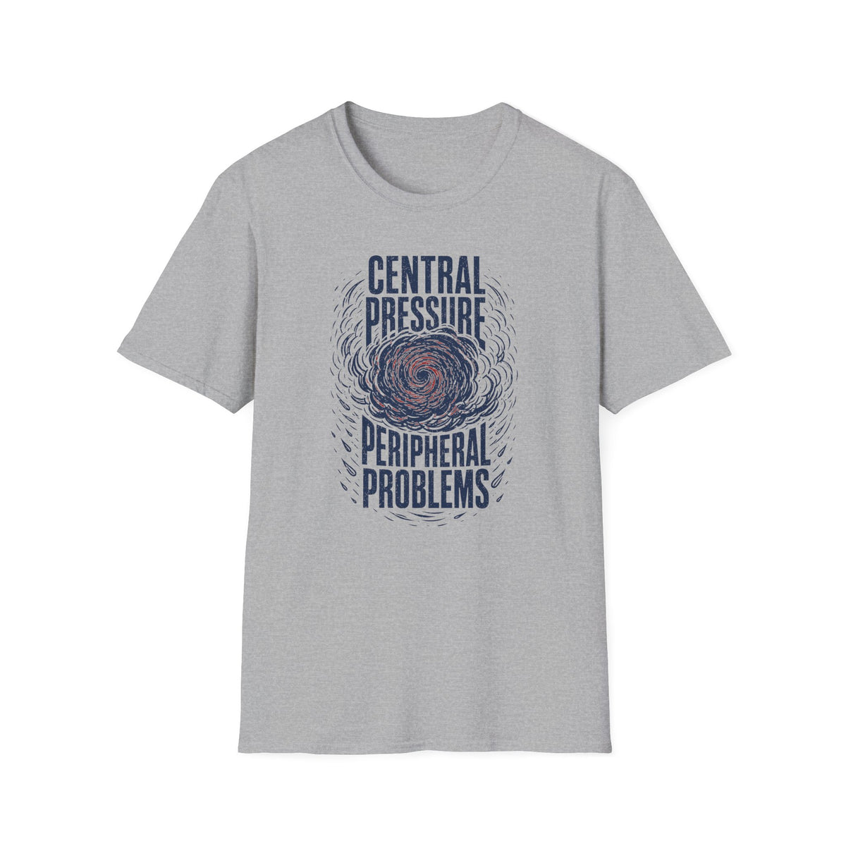 Central Pressure Peripheral Problems T-Shirt
