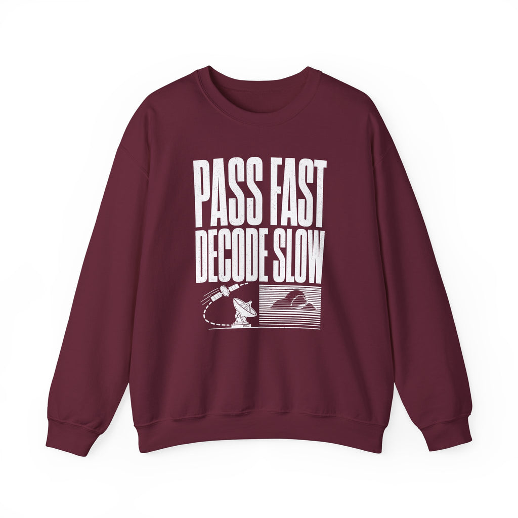 Pass Fast Decode Slow Crewneck