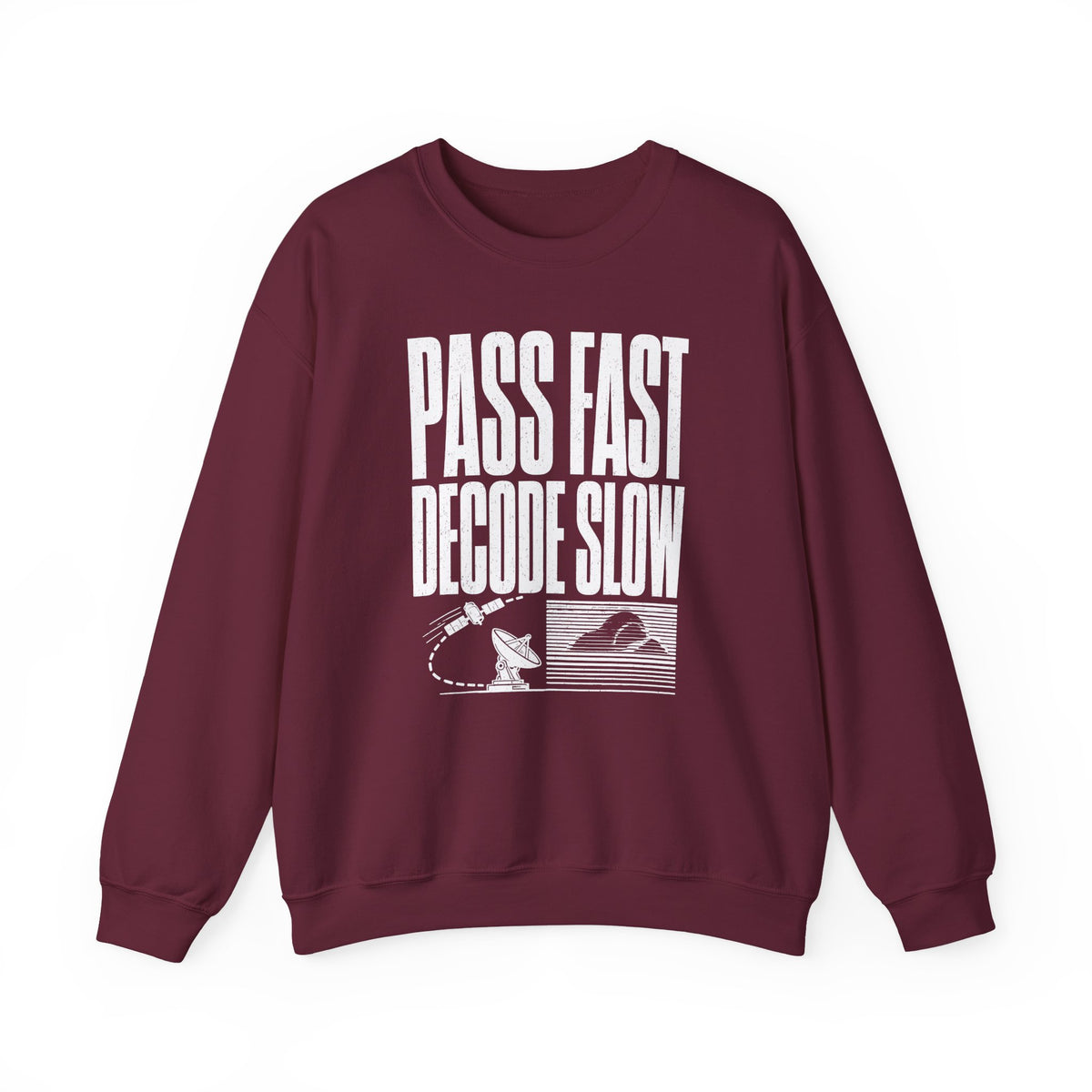 Pass Fast Decode Slow Crewneck