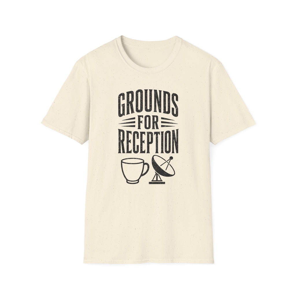 Grounds for Reception T-Shirt
