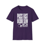 Pass Fast Decode Slow T-Shirt