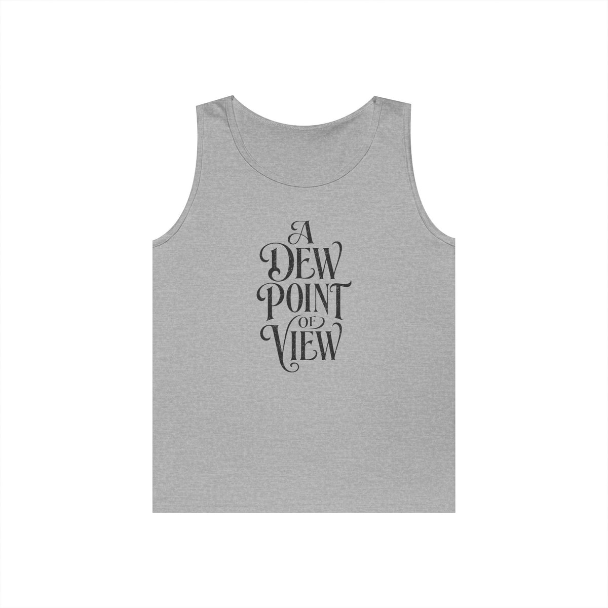 A Dew Point of View Tank Top