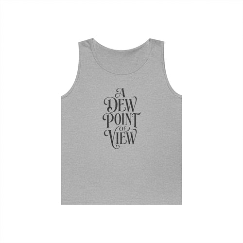 A Dew Point of View Tank Top