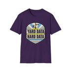Yard Data Hard Data T-Shirt