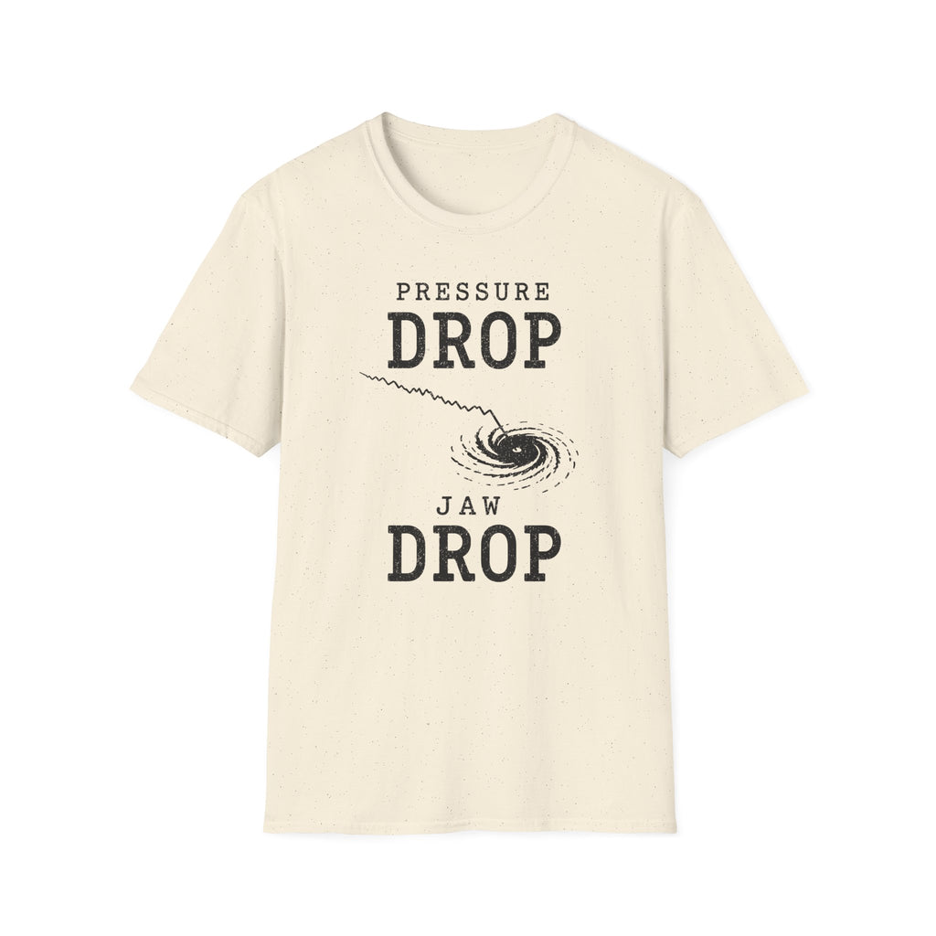 Pressure Drop Jaw Drop T-Shirt