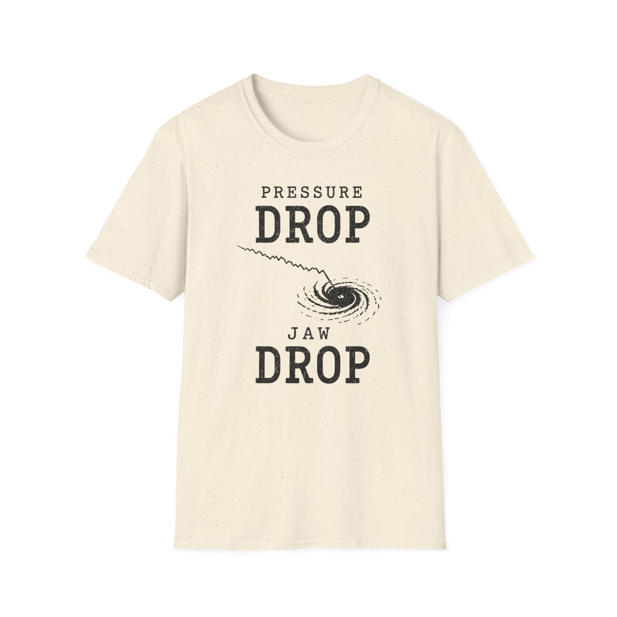 Pressure Drop Jaw Drop T-Shirt
