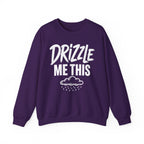Drizzle Me This Crewneck