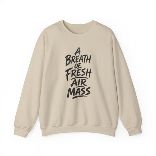 A Breath of Fresh Air Mass Crewneck