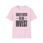 Currently Invested in an Invest T-Shirt