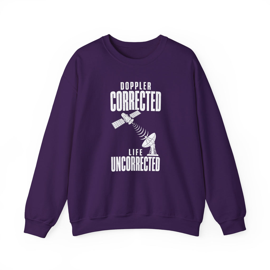 Doppler Corrected Life Uncorrected Crewneck