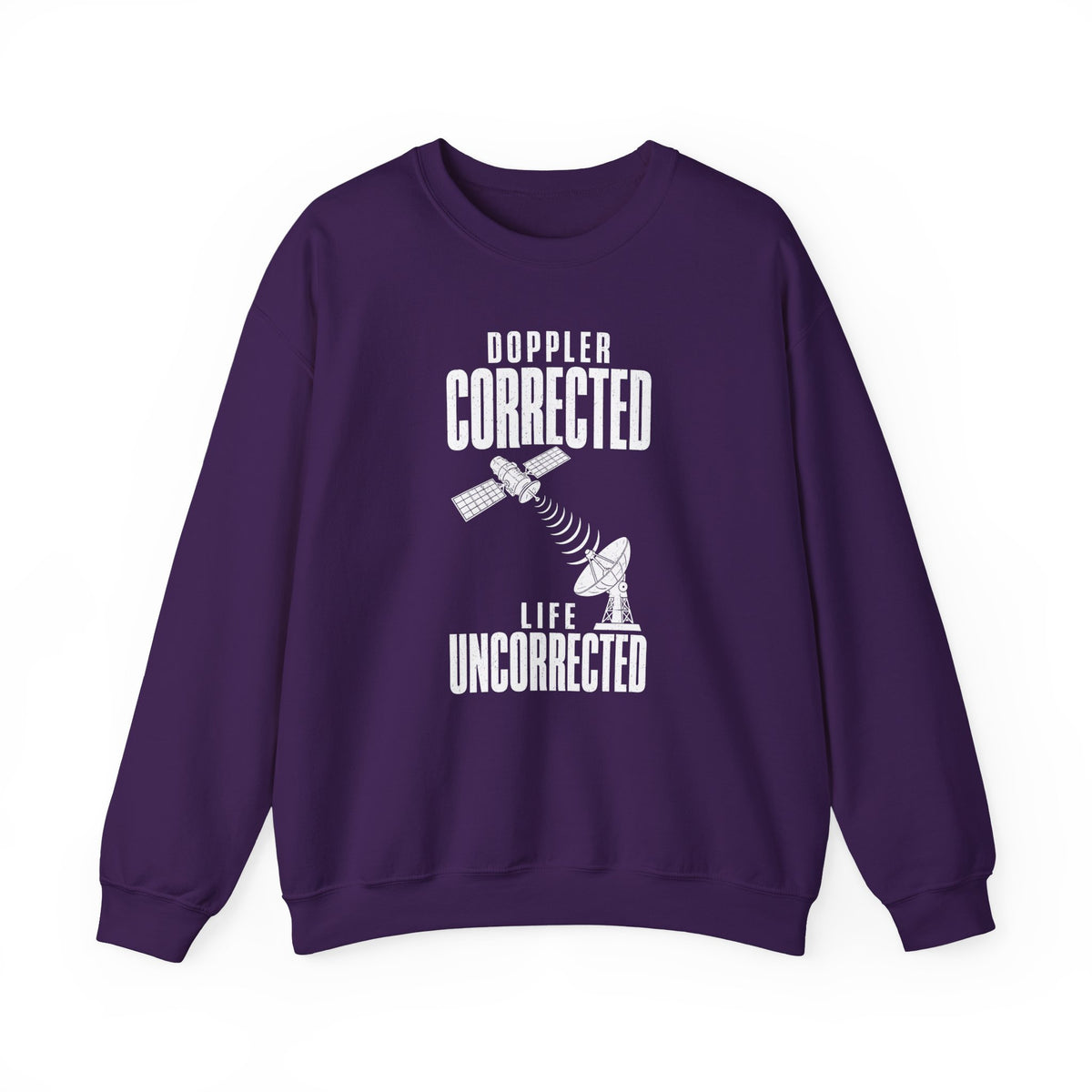 Doppler Corrected Life Uncorrected Crewneck