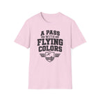 A Pass with Flying Colors T-Shirt