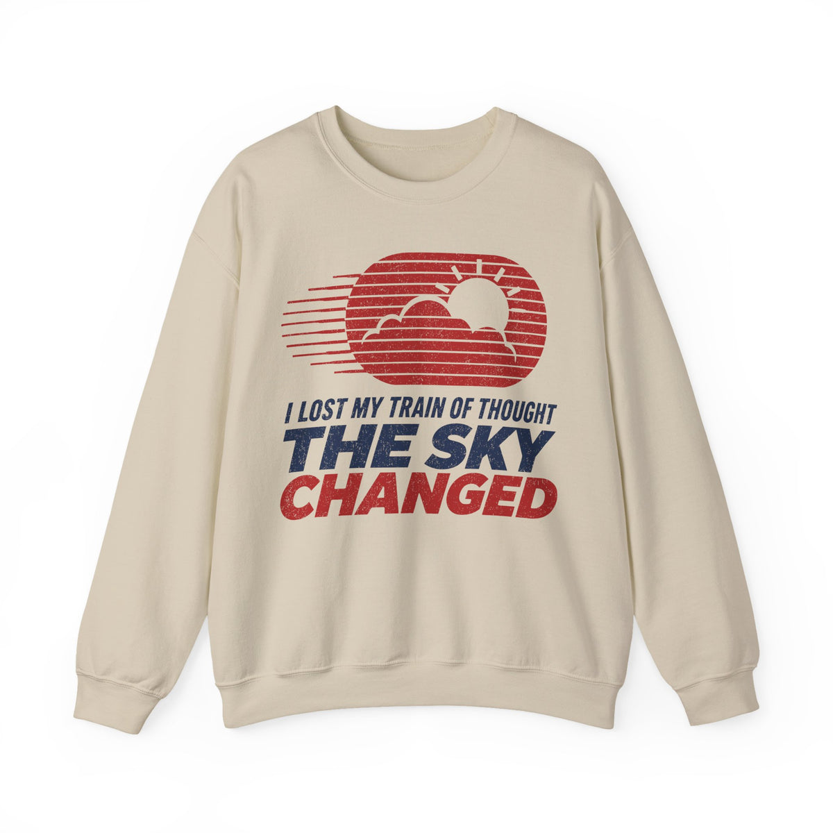 I Lost My Train of Thought The Sky Changed Crewneck