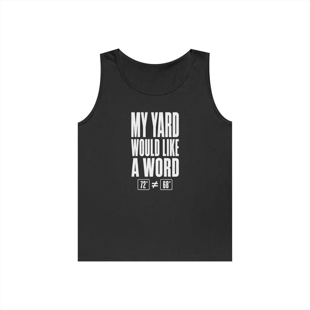 My Yard Would Like a Word Tank Top