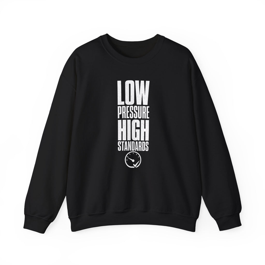 Low Pressure High Standards Crewneck