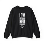 Low Pressure High Standards Crewneck