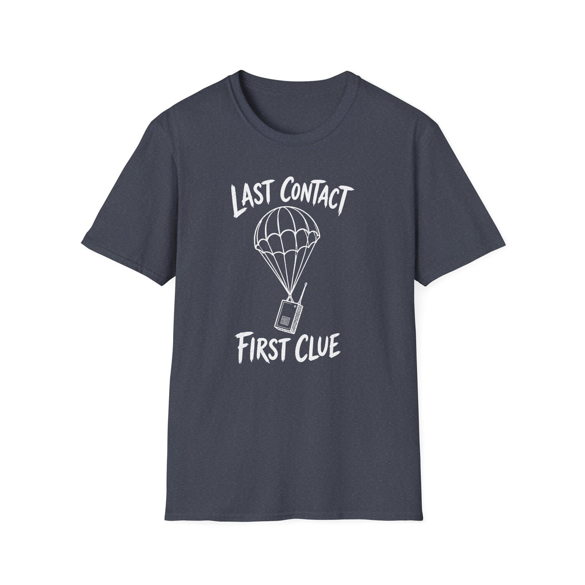 Last Contact First Clue T-Shirt