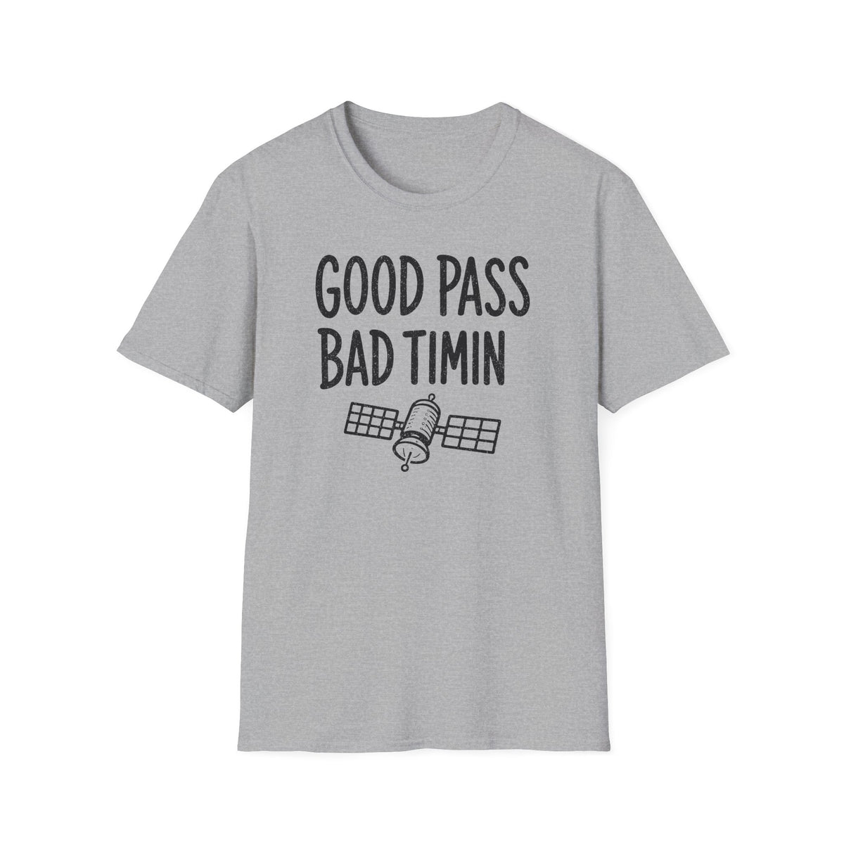 Good Pass Bad Timing T-Shirt