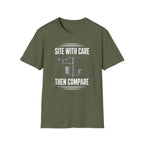 Site with Care Then Compare T-Shirt