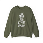 No Small Talk the Clouds Are Doing Something Crewneck