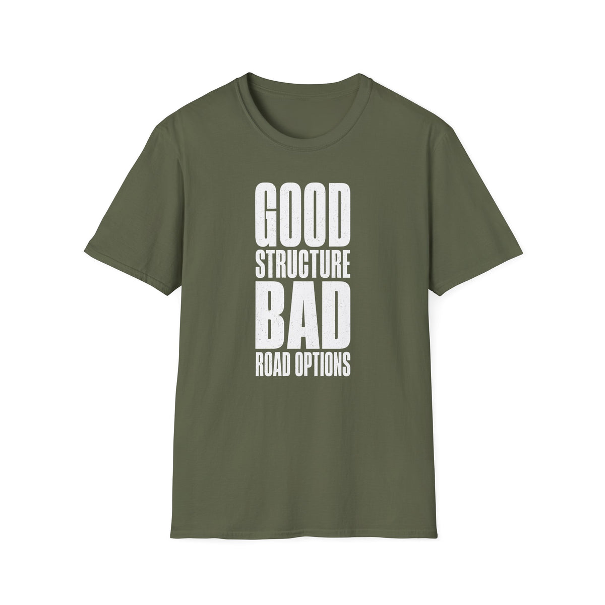 Good Structure Bad Road Options T-Shirt