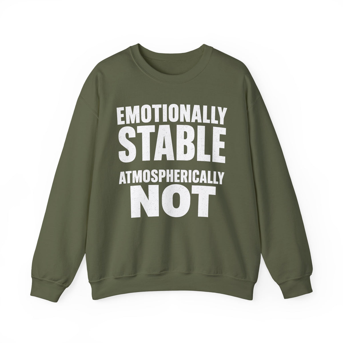 Emotionally Stable Atmospherically Not Crewneck