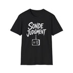 Sonde Judgment T-Shirt