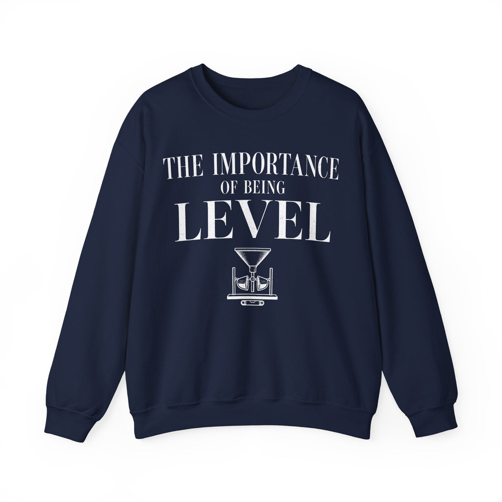 The Importance of Being Level Crewneck