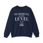 The Importance of Being Level Crewneck